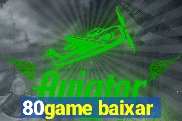 80game baixar