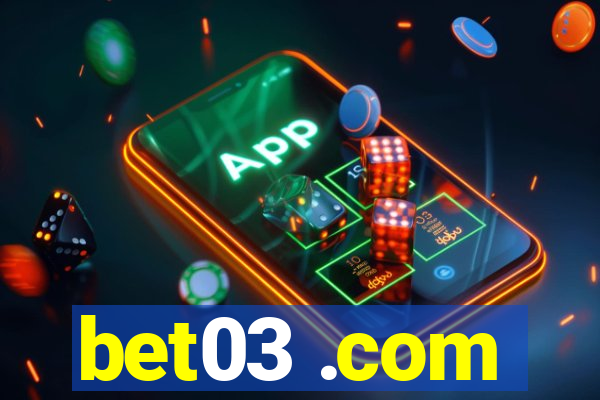 bet03 .com