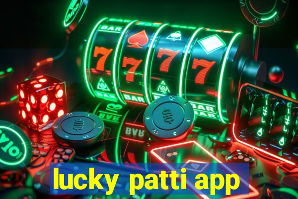 lucky patti app