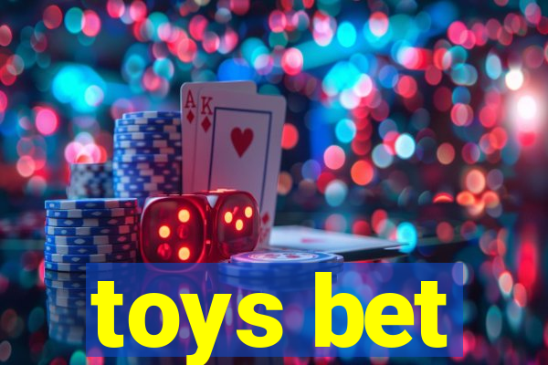 toys bet