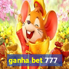 ganha bet 777