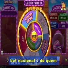 bet nacional é de quem