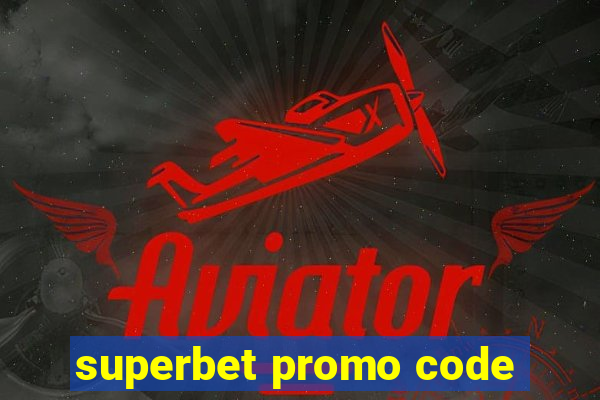 superbet promo code