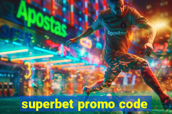 superbet promo code