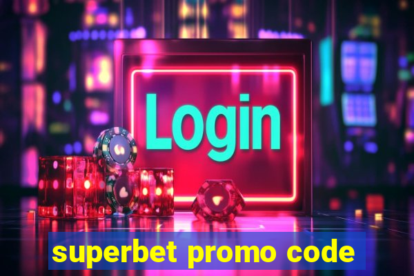 superbet promo code