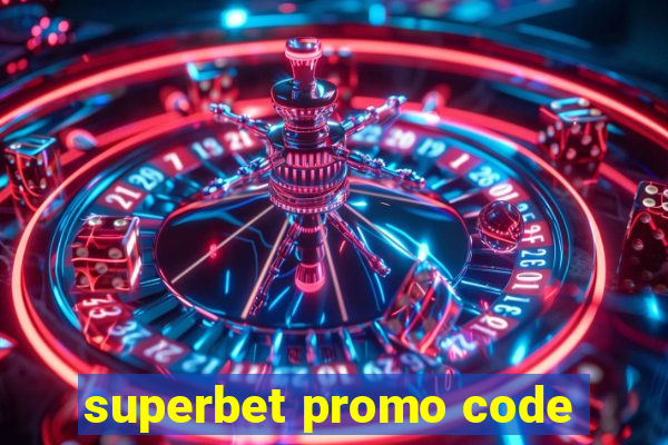 superbet promo code