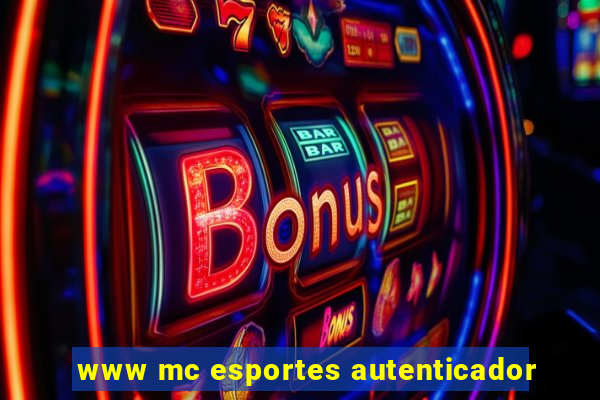 www mc esportes autenticador