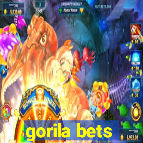 gorila bets