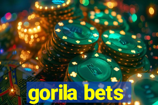 gorila bets