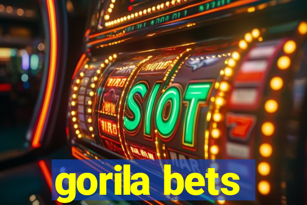 gorila bets