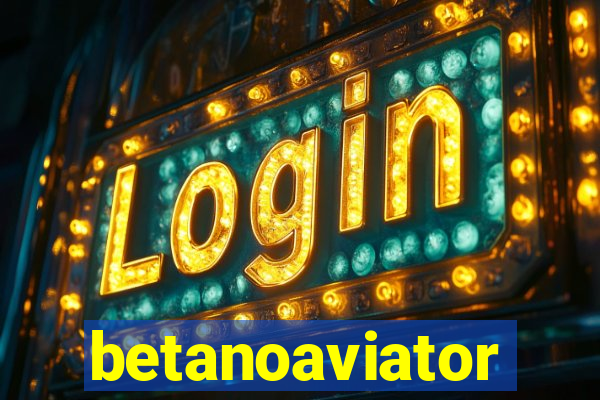 betanoaviator