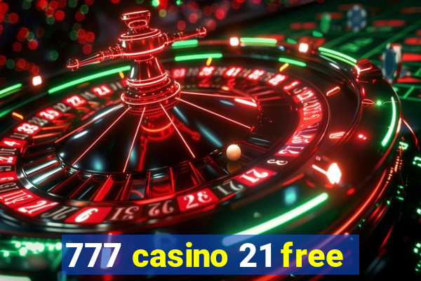 777 casino 21 free