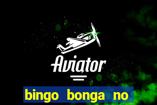 bingo bonga no deposit bonus codes