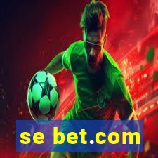 se bet.com