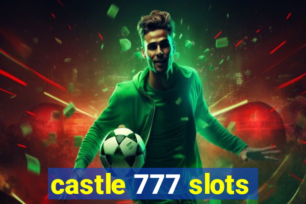 castle 777 slots