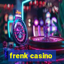 frenk casino