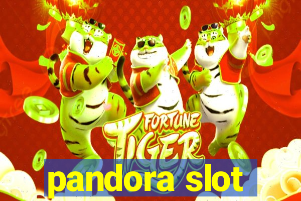 pandora slot