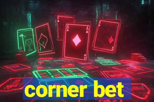 corner bet