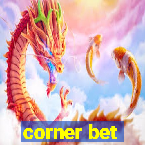 corner bet