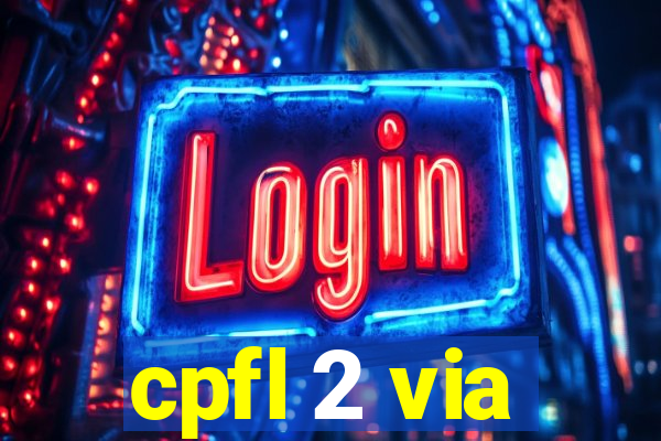 cpfl 2 via