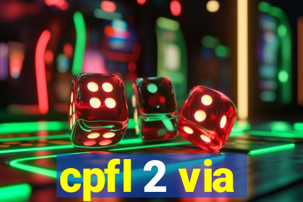 cpfl 2 via