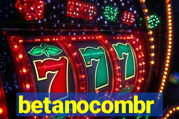 betanocombr