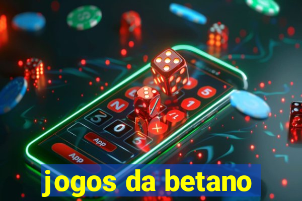 jogos da betano