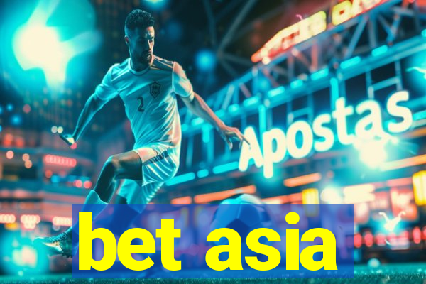 bet asia