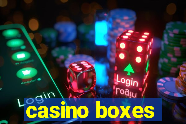 casino boxes