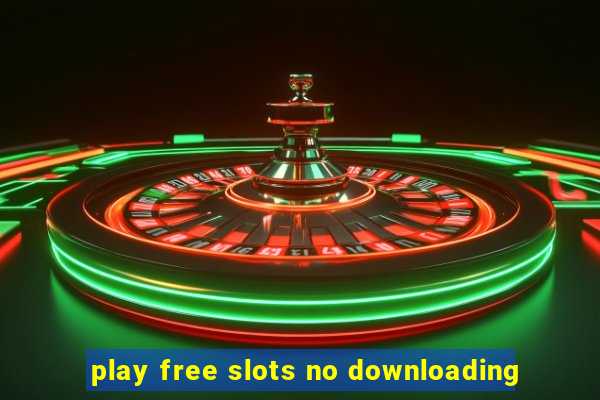 play free slots no downloading