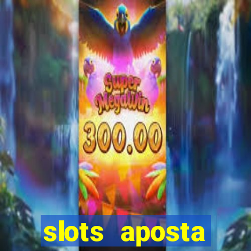 slots aposta mínima 1 centavo