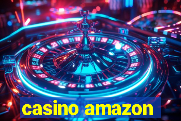 casino amazon