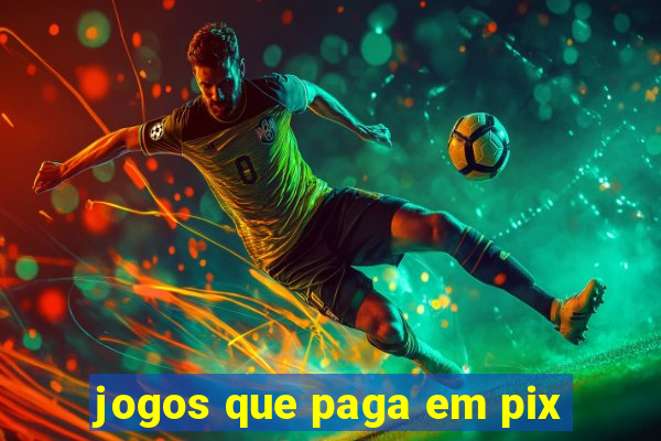 jogos que paga em pix