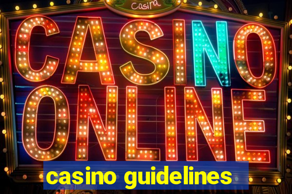 casino guidelines