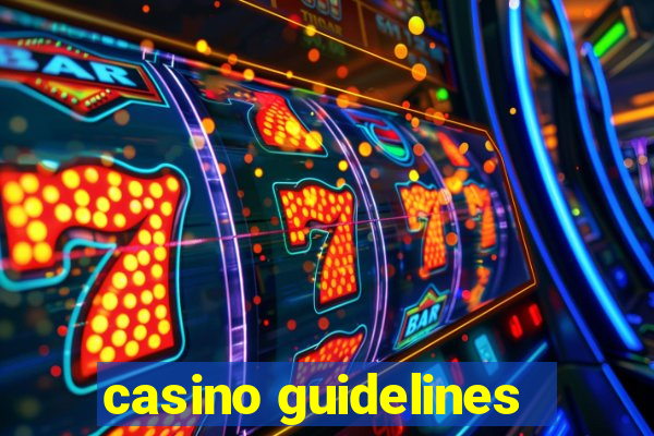 casino guidelines