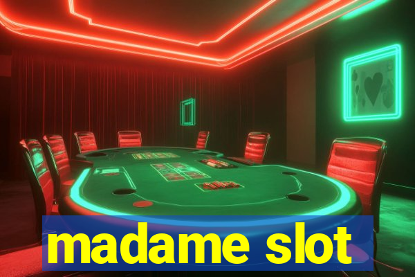 madame slot