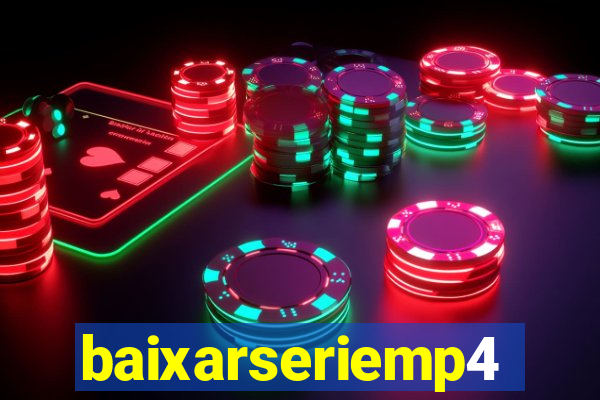 baixarseriemp4