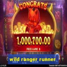 wild ranger runner