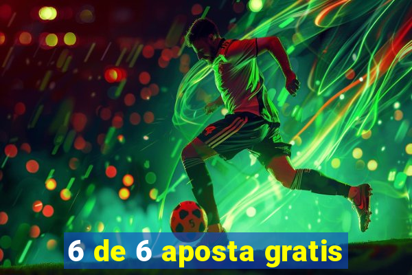 6 de 6 aposta gratis