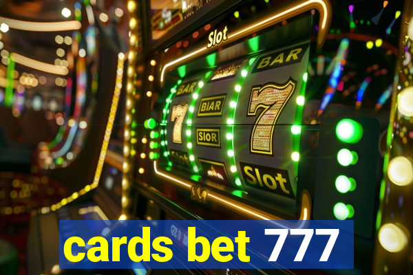 cards bet 777