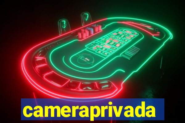 cameraprivada