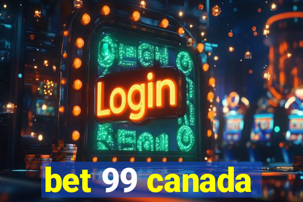 bet 99 canada