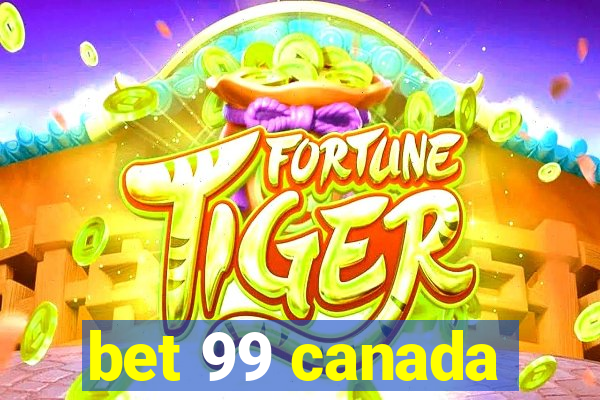 bet 99 canada