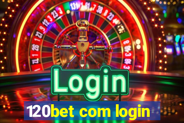 120bet com login