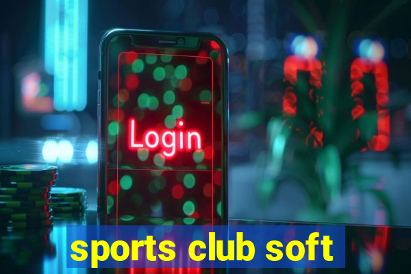 sports club soft