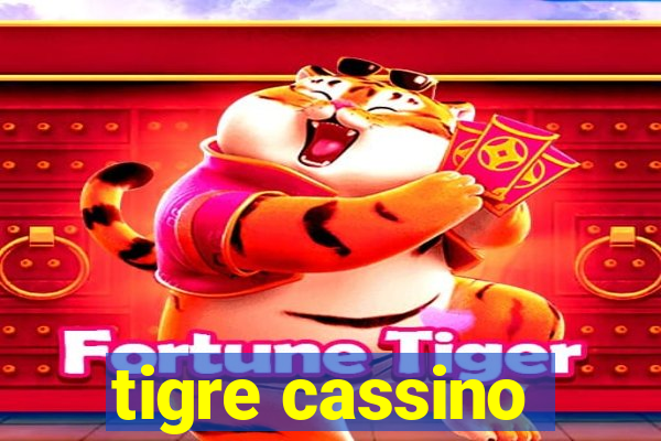 tigre cassino