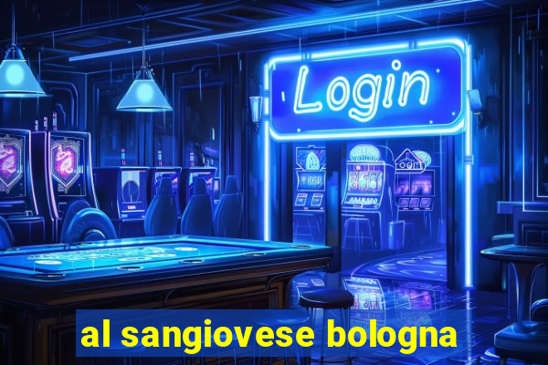 al sangiovese bologna