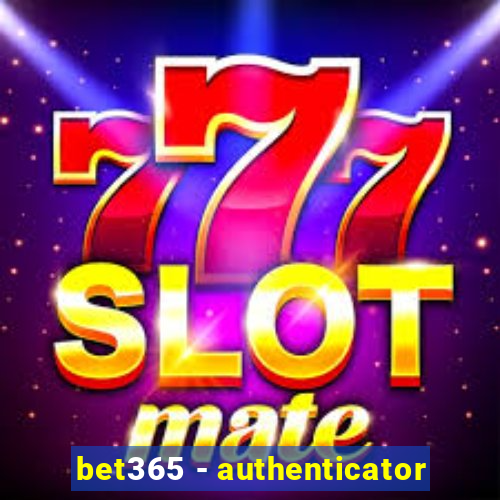 bet365 - authenticator