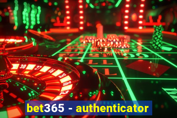 bet365 - authenticator