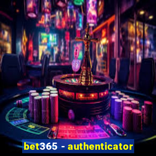 bet365 - authenticator